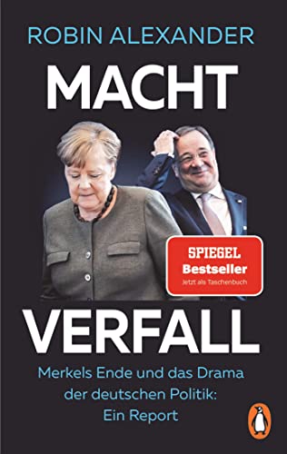Machtverfall: Merkels Ende und das Drama der deutschen Politik: Ein Report von Penguin Verlag